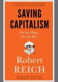 Saving Capitalism : For the Many, Not the Few - Robert Reich, Icon Books