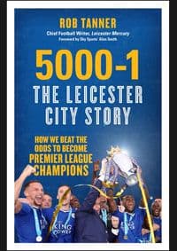 5000-1 The Leicester City Story - Rob Tanner, Icon Books
