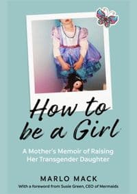 How to be a Girl - Marlo Mack, Icon Books