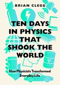 Ten Days in Physics that Shook the World - Brian Clegg, Icon Books 1