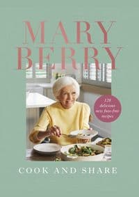 Cook and Share - Mary Berry, BBC Books