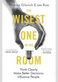 The Wisest One in the Room - Thomas Gilovich, Lee Ross, Oneworld Publications 1