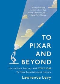 To Pixar and Beyond - Lawrence Levy, Oneworld Publications 1