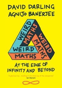 Weird Maths - David Darling, Agnijo Banerjee, Oneworld Publications 1