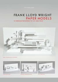Frank Lloyd Wright Paper Models - Marc Hagan-Guirey, Laurence King