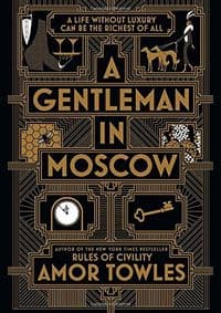 A Gentleman in Moscow - Amor Towles, Hutchinson 1