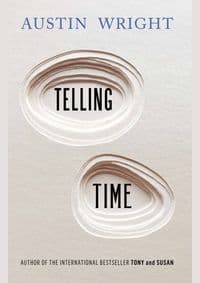Telling Time - Austin Wright, Atlantic Books 1