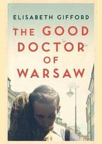 The Good Doctor of Warsaw - Elisabeth Gifford, Corvus 1