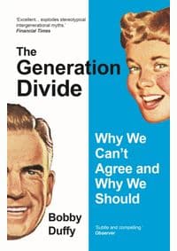 The Generation Divide - Bobby Duffy, Atlantic Books 1