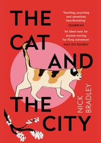 The Cat and The City - Nick Bradley, Atlantic Books