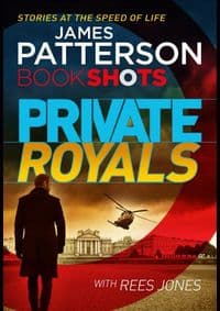 Private Royals - James Patterson, BookShots
