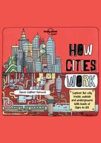 How Cities Work - Lonely Planet Kids, Jen Feroze, Lonely Planet Global Limited 1