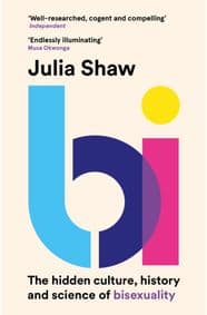 Bi - Dr Julia Shaw, Canongate Books 1