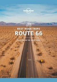 Route 66 Best Road Trips 3 - Lonely Planet, Andrew Bender, Cristian Bonetto, Mark Johanson, Hugh McNaughtan, Christopher Pitts, Ryan Ver Berkmoes, Karla Zimmerman, Lonely Planet Global Limited