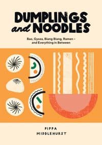 Dumplings and Noodles - Pippa Middlehurst, Quadrille Publishing 1