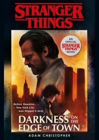 Stranger Things: Darkness on the Edge of Town : The Second Official Novel - autor neuvedený 1