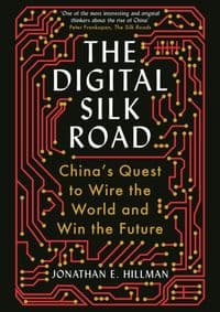 Digital Silk Road - Jonathan E. Hillman, Profile Books