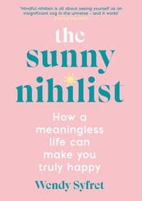 Sunny Nihilist - Wendy Syfret, Souvenir Press Ltd