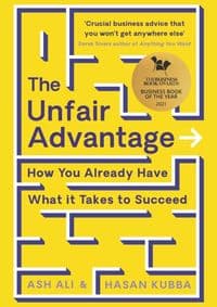 The Unfair Advantage - Ash Ali, Hasan Kubba, Profile Books Ltd