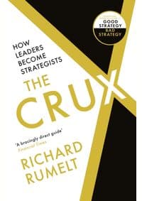 The Crux - Richard Rumelt, Profile Books Ltd