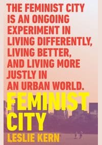 Feminist City - Leslie Kern, Verso Books