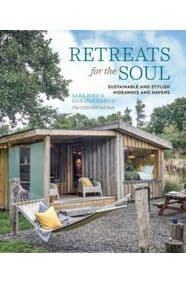 Retreats for the Soul - Sara Bird, Dan Duchars, Ryland, Peters & Small Ltd 1