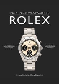Investing in Wristwatches: Rolexes - Mara Cappelletti, Osvaldo Patrizzi, ACC Art Books