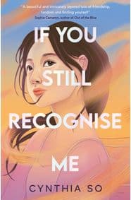 If You Still Recognise Me - Cynthia So, Stripes Publishing