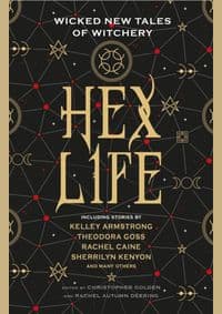 Hex Life - Kelley Armstrong, Rachael Caine, Sherrilyn Kenyon, Titan Books 1