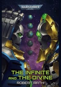 The Infinite and The Divine - Robert Rath, Games Workshop