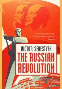 The Russian Revolution - Victor Sebestyen, Bloomsbury Publishing PLC