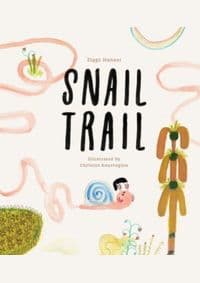Snail Trail - Ziggy Hanaor, Cicada Books 1