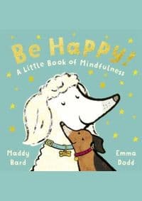 Be Happy! - Maddy Bard, Madeline Bard, Templar Publishing