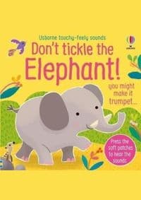 Don't Tickle the Elephant! - Sam Taplin, Usborne Publishing 1
