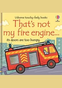 That's Not My Fire Engine... - Fiona Watt, Usborne Publishing Ltd 1