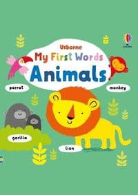 My First Words Animals - Fiona Watt, Usborne Publishing Ltd 1