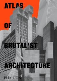 Atlas of Brutalist Architecture - autor neuvedený 1