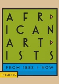 African Artists - Joseph L. Underwood, Chika Okeke-Agulu, Phaidon Press Ltd