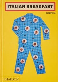 Italian Breakfast - elBullifoundation, Phaidon Press Ltd 1
