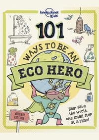 101 Ways to be an Eco Hero 1 - autor neuvedený 1