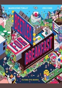 Beetles for Breakfast - Madeleine Finlay, Flying Eye Books