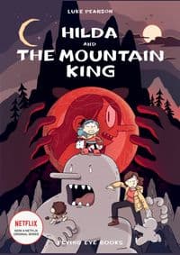 Hilda and the Mountain King - Luke Pearson, Flying Eye Books 1