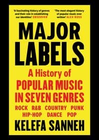Major Labels - Kelefa Sanneh, Canongate Books