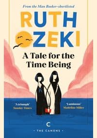 A Tale for the Time Being - Ruth Ozeki, Canongate Canons 1