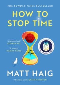 How to Stop Time - Haig Matt