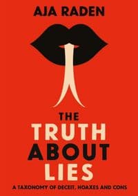 Truth About Lies - Aja Raden, Atlantic Books 1