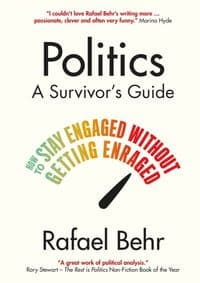 Politics: A Survivor's Guide - Rafael (author) Behr, Atlantic Books 1