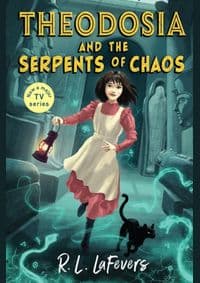 Theodosia and the Serpents of Chaos - Robin LaFevers, Andersen Press 1