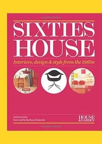 House & Garden Sixties House - Catriona Gray, Conran Octopus
