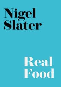 Real Food - Nigel Slater, HarperCollins Publishers